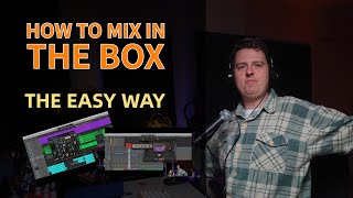 How To Mix In The Box ...The Easy Way!