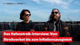 Das Hafenstreik-Interview: Vom Streikverbot bis zum Inflationsausgleich