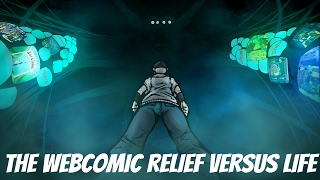 The Webcomic Relief Versus Life (Patreon Video)