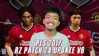 PES 2017 NEW RZ PATCH 2024 UPDATE V.6- OFFICIAL RZ PATCH 2024 V.6 - PES 2017 PC GAMEPLAY