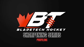 Profiling Blades - Bladetech Hockey's Sharpening Series