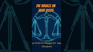 Die Waage im Jahr 2025 #shortsvideo #astrologe #astrologie #liebe #horoskop #esoterik #shorts