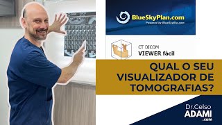 COMO O BLUESKYPLAN OTIMIZA A VISUALIZAÇÃO DE TOMOGRAFIAS NO PLANEJAMENTO ODONTOLÓGICO