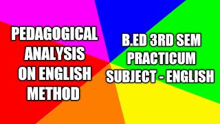 PEDAGOGICAL ANALYSIS | ENGLISH | B.Ed 3rd sem PRACTICUM | ENGLISH METHOD | WBUTTEPA #english