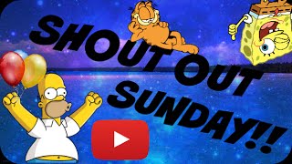 SHOUT OUT SUNDAY ANNOUNCEMENT!!