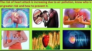 The risk of heart attack is increasing due to air pollution; know who is at greater risk .