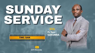 SUNDAY  1ST SERVICE | WITH PASTOR TOM GAKUMBA | 18-08-2024