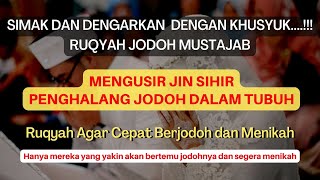 SIMAK DAN DENGARKAN DENGAN KHUSYUK RUQYAH MUSTAJABAH PEMBUKA REZEKI DAN JODOH INSYA ALLAH MUSTAJAB