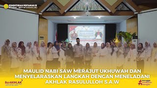 MAULID NABI SAW MERAJUT UKHUWAH DAN MENYELARASKAN LANGKAH DENGAN MENELADANI  AKHLAK RASULULLOH S.A.W