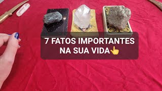 7 FATOS IMPORTANTES À CAMINHO!!!  #baralhocigano #taro #oraculos