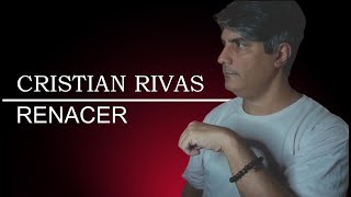 ✨ Cristian Rivas CANTA: RENACER - @geronimorauchOK