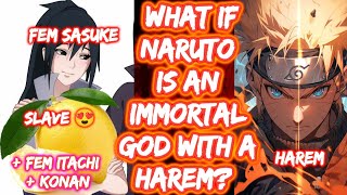 What If Naruto Is An Immortal God With A Harem? FULL SERIES The Movie Naruto Harem Naruto Lemon