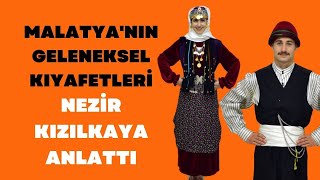 MALATYA'NIN GELENEKSEL KIYAFETLERİ