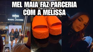 MEL MAIA FAZ PARCERIA COM MELISSA " LINHA EXCLUSIVA DA MEL MAIA "