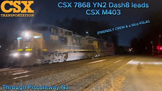 CSX 7868 YN2 Dash8 leads CSX M403 through Piscataway,NJ with a friendly crew & a Nice K5LA