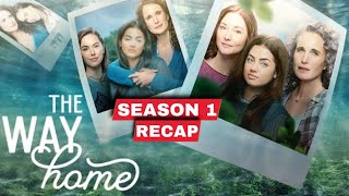 The Way Home Season 1 Recap