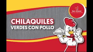 Pollos San Antonio; Prepara unos ricos chilaquiles verdes con tu pollo favorito