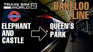 Elephant and castle → Queen's park ⁴ᴷ⁶⁰ [Train sim world2]