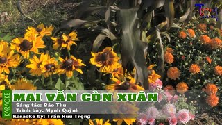 Mai Vẫn Còn Xuân - Mạnh Quỳnh Karaoke