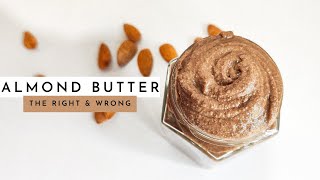 How to make ALMOND BUTTER at home | The right way to make almond butter