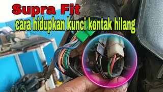 Cara sederhana hidupkan suprafit kunci kontak hilang