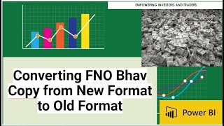 Convert FNO Bhav copy from new format to old format