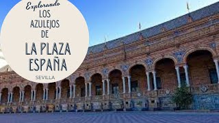 Plaza de España de Sevilla  Azulejos y la diversidad de España.