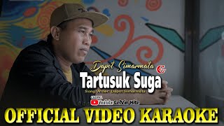 KARAOKE | TARTUSUK SUGA | Official Video Karaoke | Karaoke Batak Terbaru 2023