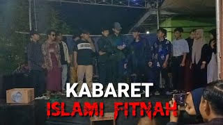 KABARET ISLAMI FITNAH