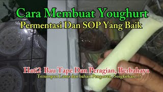 Membuat Youghurt Anti Gagal dan Bau Tape untuk sekala Rumahan.