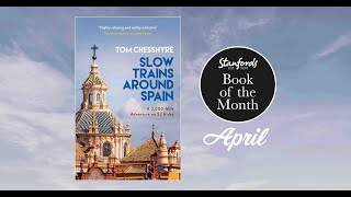 Slow Trains Around Spain: A 3,000-Mile Adventure on 52 Rides by Tom Chesshyre