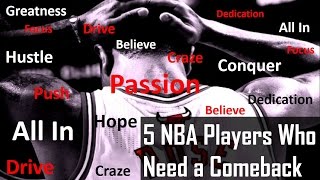 5 NBA Players Who NEED a Comeback