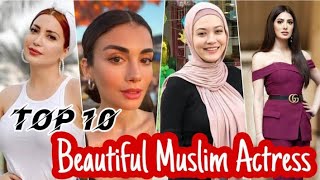 Top 10 most beautiful Muslim actress in the World| most beautiful actress|@YouTubeCreatorPk