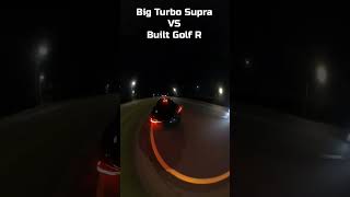 Big Turbo Supra VS Built MK7 Golf R! #cars #automobile #streetcar #sportscar #race #toyota #shorts