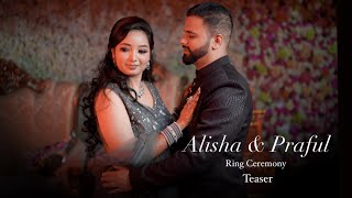 Alisha & Praful | Ring Ceremony Teaser | THE FILMY VIBES By Saggy Patil | 2022