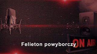 Felieton powyborczy