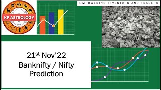 21st  Nov'22 | Banknifty & Nifty Prediction | Intraday Trend Change | KP Astrology Based