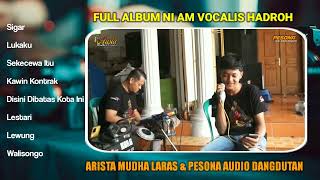 FULL ALBUM NI AM VOCALIS HADROH - PESONA AUDIO ANDALAN DANGDUTAN