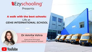 A Walk With The Best Schools: Life at Gems International School | Ezyschooling