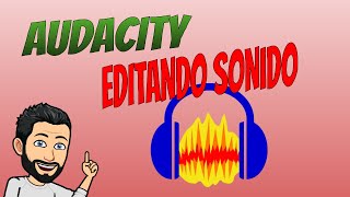 TUTORIAL AUDACITY EDICIÓN DE SONIDO PARA PODCAST