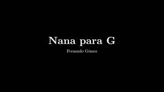 Fernando Gómez ● Nana para G