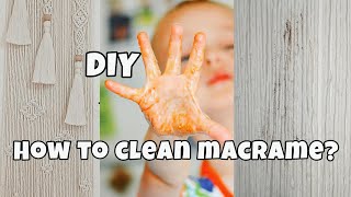 💥#EP2 | How to Clean Macrame? 👀 DIY