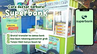 CARA DAFTAR SUPERBANK TERBARU 2024|GRATIS TRANSFER DI SEMUA BANK, BISA BUAT REKENING PENCAIRAN GRAB