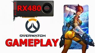 Overwatch RX 480 Gameplay