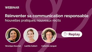 Réinventer sa communication responsable : nouvelles pratiques, nouveaux récits