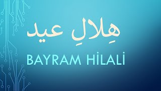 Bayram Hilali   /   عید هلال