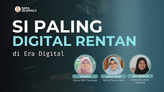 SAPA ZILLENNIALS #20 | Si Paling Digital Rentan  di Era Digital