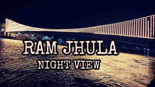 Laxman Jhula Rishikesh | Ram Jhula Rishikesh | Night View of Ram Jhula | River Rafting in Rishikesh