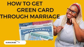 HOW DO I GET A GREEN CARD THROUGH MARRIAGE INSIDE OR OUTSIDE THE UNITED STATES 🇺🇸