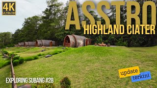 🔴 ASSTRO HIGHLAND CIATER | Glamping Populer di Subang ❗❗ | Exploring Subang | Eps#28 | 4K